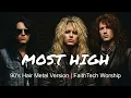 Lagu Most High - Hillsong Worship (90's Hair Metal Version)