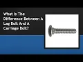 What Is The Difference Between A Lag Bolt And A Carriage Bolt