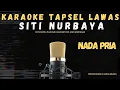 Download Lagu SITI NURBAYA |KARAOKE TAPSEL LAWAS NADA PRIA | Official Music Karaoke~Anni M.Siregar~