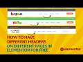How to Have Different Headers on Different Pages in Elementor for Free