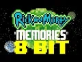 Memories [8 Bit Tribute to Chaos Chaos and Rick and Morty] - 8 Bit Universe