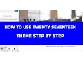 How To Use Twenty Seventeen Theme with WP 4 7 or Newer