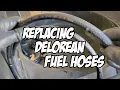 Replacing DeLorean Fuel Hoses