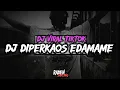 Download Lagu DJ DIPERCHAOS EDAMAME VERSI SLOWED REMIk MENGKANE viral tik tok🎶🎶🎶