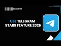 HOW TO USE TELEGRAM STARS FEATURE 2026