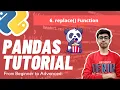Part 6 - replace Function in Pandas Pandas Complete Tutorial