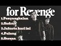 Download Lagu Best Of For Revenge 🎶|Penyangkalan|Sadrah|Jakarta Hari ini|Pulang|Serena|Termentahkan