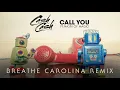 Download Lagu Cash Cash - Call You (feat. Nasri of MAGIC!) [Breathe Carolina Remix]