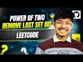 231 Power of Two Bit Manipulation Remove Last Set Bit