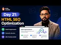 HTML SEO Optimization Tutorial 2026 Day 21 Search Engines Semantic HTML SEO Content