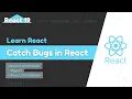 Catch React Bugs with One Line Code