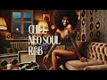 Chill Neo Soul R B Cozy Soul Playlist - The Soul Sanctuary