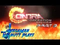Mega Man Volnutt Plays - Contra Operation Galuga Part 3