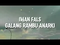 Download Lagu Iwan Fals - Galang Rambu Anarki (Lirik)