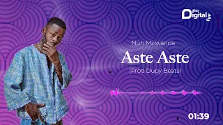 nuh mziwanda aste aste official audio 