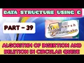 Data structures using C language Part-39 Algorithm of insertion and deletion of a circular queue