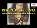Download Lagu KERUNTUHAN CINTA  (original vers. audio)          Voc : Rhoma irama
