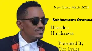 hacaaluu hundeessaa sabboonttuu oromoo hachalu hundesa sebontu oromoo official music 2024