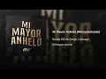 Banda MS - Mi Mayor Anhelo (Remasterizado) (Audio)