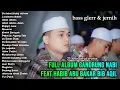 Download Lagu FULL ALBUM GANDRUNG NABI FEAT HABIB ABU BAKAR BIB AQIL BASS GLERR AUDIO JERNIH