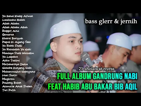 Download MP3 FULL ALBUM GANDRUNG NABI FEAT HABIB ABU BAKAR BIB AQIL BASS GLERR AUDIO JERNIH