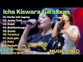 Download Lagu Seribu kali sayang, Dawai - Icha Kiswara full album||Dangdut koplo|| Savana sakjose