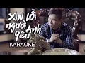 Download Lagu [KARAOKE] Xin Lỗi Người Anh Yêu - Châu Khải Phong