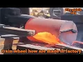 Download Lagu train wheel how are made in the factory 🏭