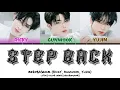 ZEROBASEONE (RICKY, GUNWOOK, YUJIN) - 'STEP BACK' LYRICS COLOR CODED [HAN/ROM/ENG]