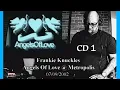 Download Lagu Frankie Knuckles - Angels Of Love @ Metropolis 7/9/2002 (CD 1)