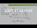 Soft Starters Full Lecture