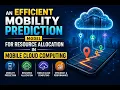 Research paper on Mobility Prediction in Mobile Cloud Computing