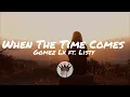 Lagu When The Time Comes || szax - Remix