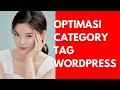 Download Lagu Cara Optimasi Kategori Tag Wordpress