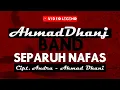 Download Lagu Ahmad Dhani Band - Separuh Nafas