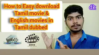 how to easy download tamil movie and english movies in tamil dubbed in tamil vedieo 