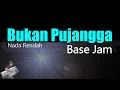 Download Lagu Base Jam - Bukan Pujangga (Karaoke Nada Rendah) || Low Key