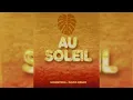 Au Soleil - Jenifer (Monstera Disco House Remix)