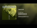 TOUCH ME