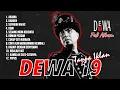 Download Lagu BEST OF DEWA19 | LAGU DEWA19 FULL ALBUM TANPA IKLAN