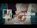 Ada Sa Disini - Napy Star [ Lirik Video ]