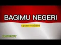 Download Lagu BAGIMU NEGERI / PADAMU NEGERI - LAGU NASIONAL - INSTRUMENTAL DAN LIRIK