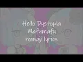 Download Lagu Hello Dystopia mafumafu lyrics romaji ハローディストピア まふまふ