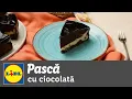 Download Lagu Pasca cu ciocolata • reteta Bucataria Lidl