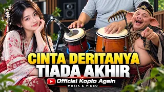 CINTA DERITANYA TIADA AKHIR - KOPLO AGAIN ( Official Musik & Video )