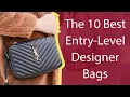The 10 Best Entry Level Designer Bags