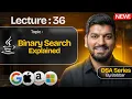 Lecture 36 Binary Search in 1 DSA Series by Babbar
