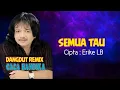 Download Lagu Semua Tau | Caca Handika | Remix | Cipta Erike LB