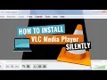 Download Lagu VLC Media Player Silent Install (How-To Guide)