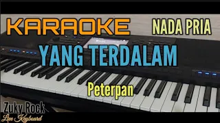 Karaoke YANG TERDALAM Peterpan || Noah|| Nada Pria